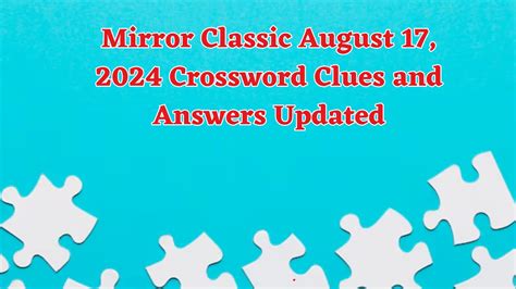 the mirror crossword|Mirror Classic Crossword 25 August 2024 Answers.